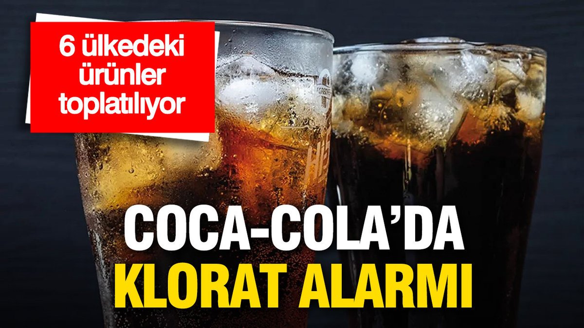 Coca-Cola'da Klorat Uyarısı: 6 Ülkede Ürünler Geri Alınıyor